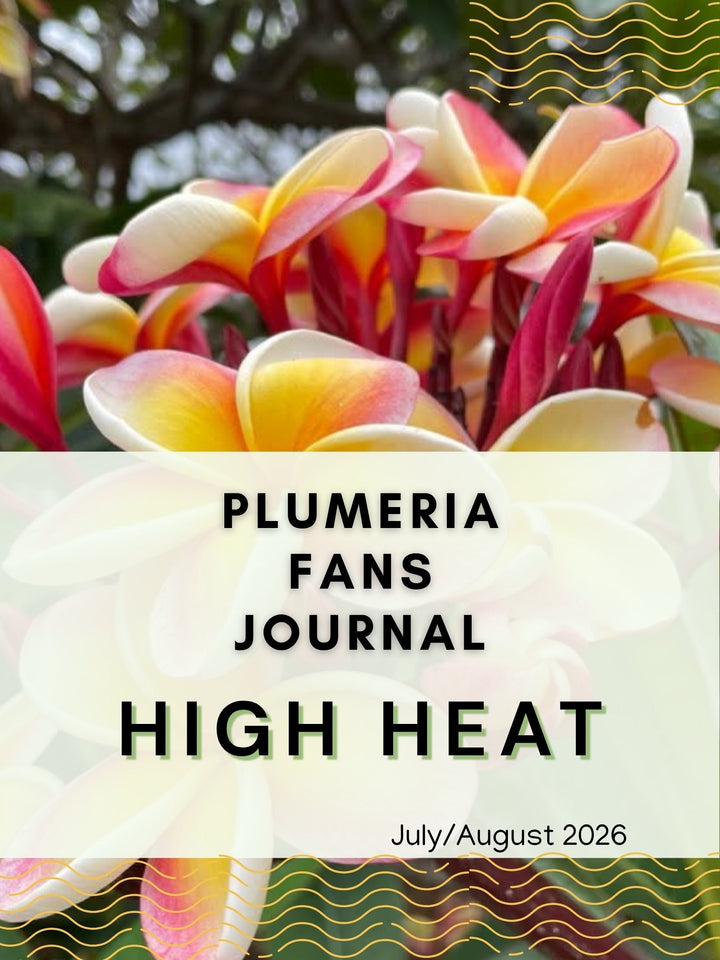 Plumeria Fans Journal: High Heat | August 2026